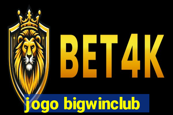 jogo bigwinclub