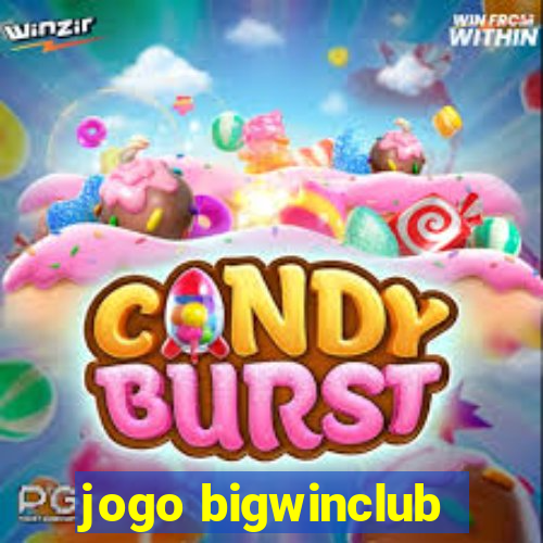 jogo bigwinclub