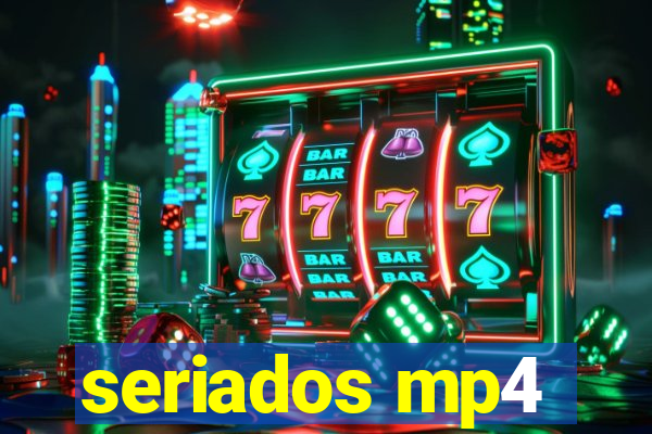 seriados mp4