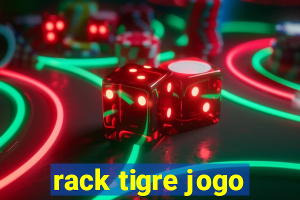 rack tigre jogo