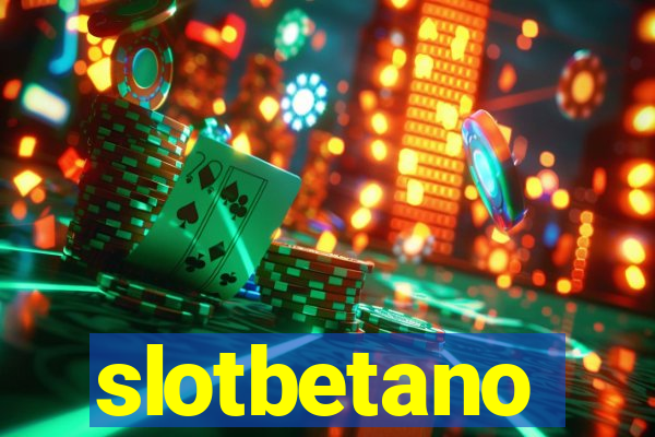 slotbetano