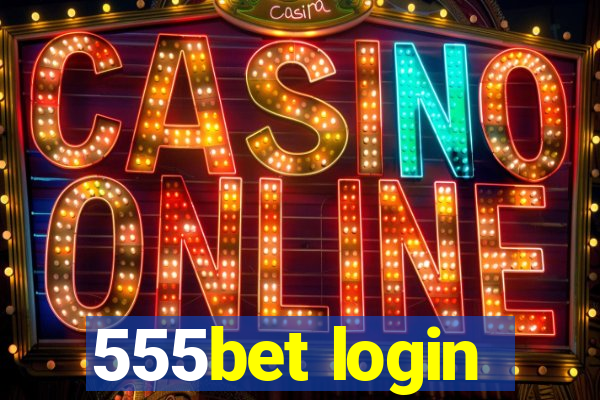 555bet login