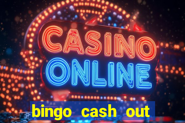 bingo cash out real money cash app