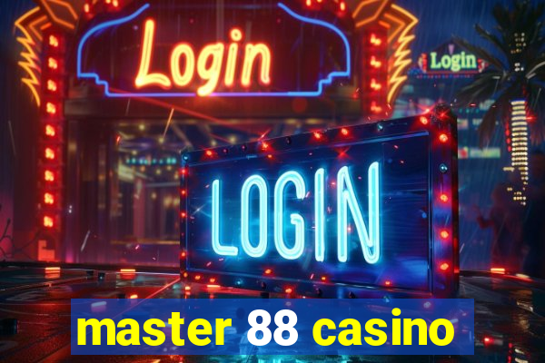 master 88 casino