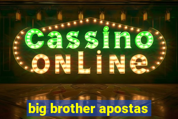 big brother apostas