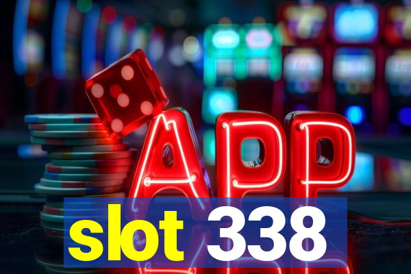 slot 338