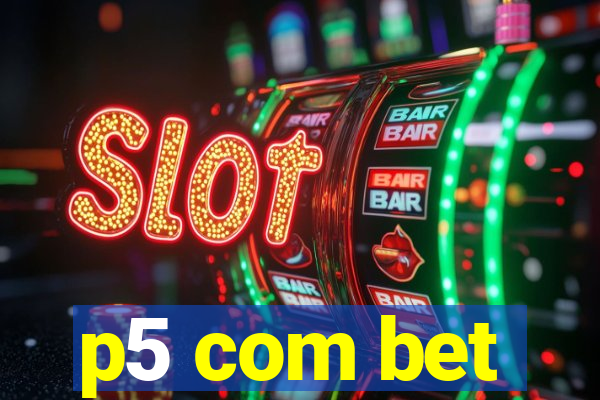 p5 com bet