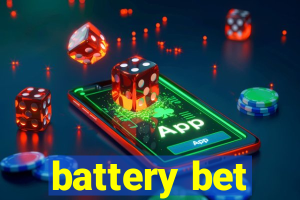 battery bet