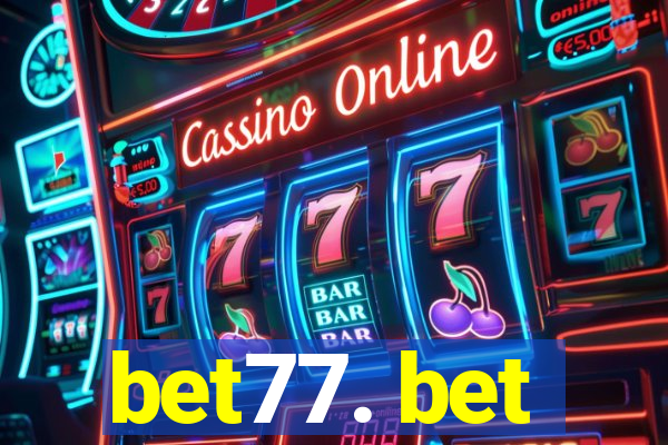 bet77. bet