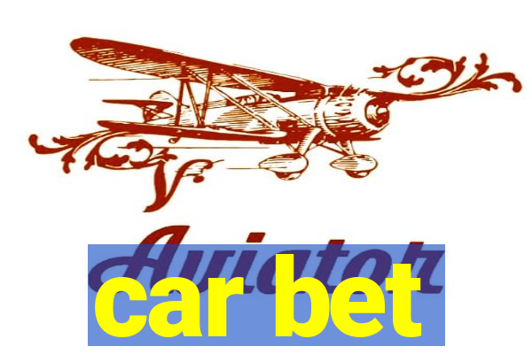 car bet