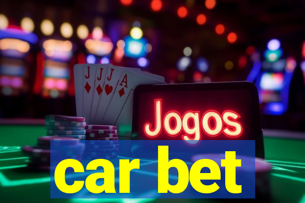 car bet