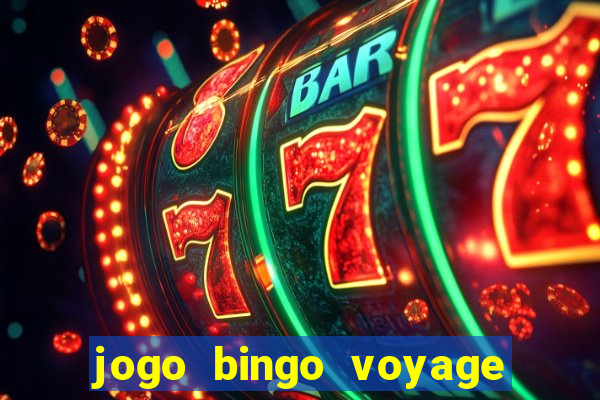 jogo bingo voyage paga de verdade