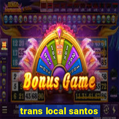 trans local santos