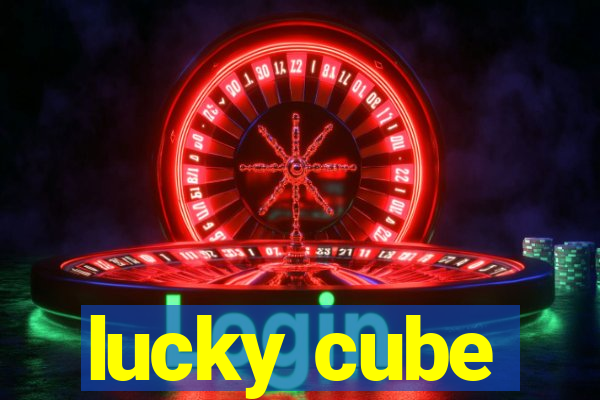 lucky cube