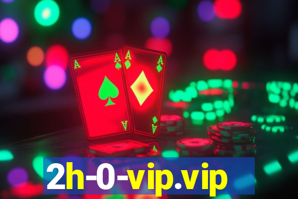 2h-0-vip.vip