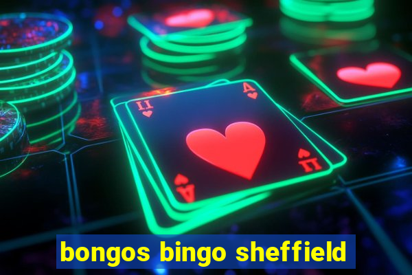 bongos bingo sheffield