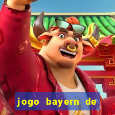 jogo bayern de munique ao vivo