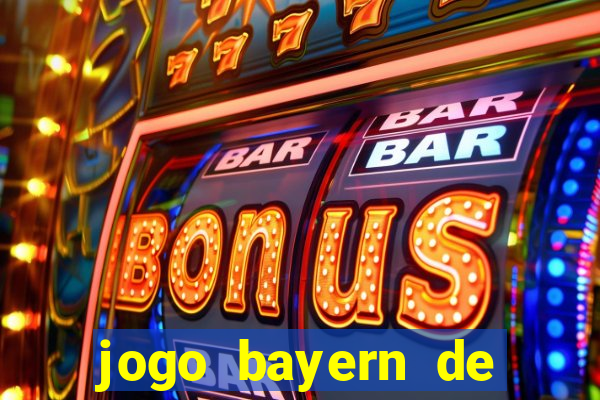 jogo bayern de munique ao vivo