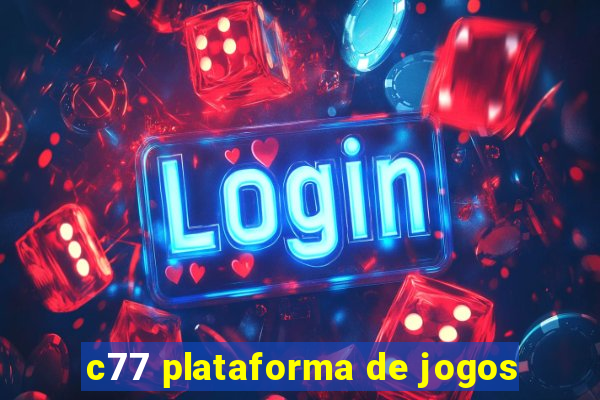 c77 plataforma de jogos