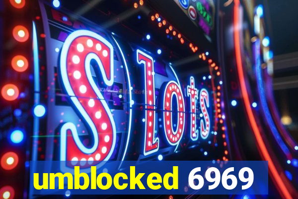 umblocked 6969