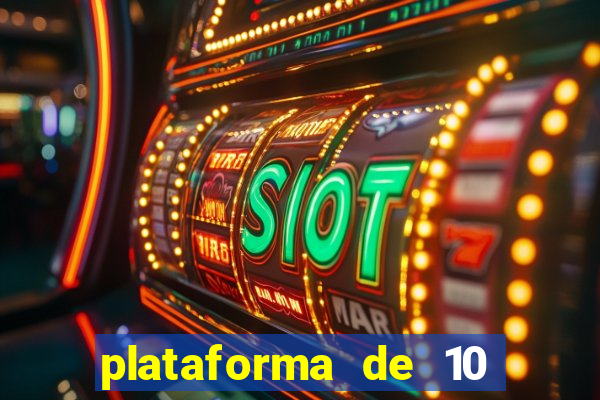 plataforma de 10 reais tigre