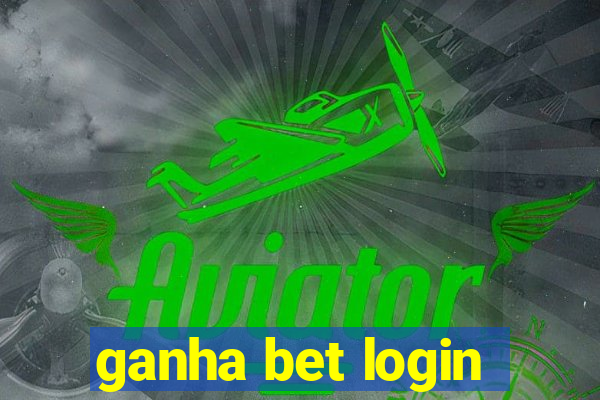 ganha bet login