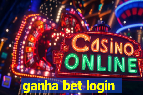 ganha bet login