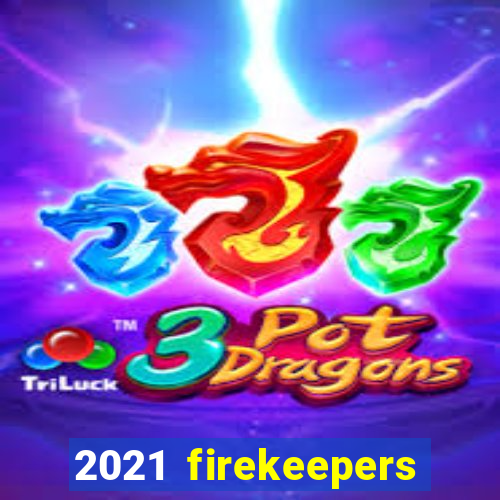 2021 firekeepers casino 400