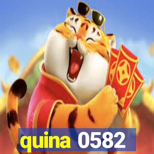 quina 0582