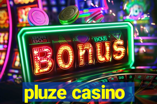 pluze casino