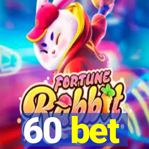 60 bet