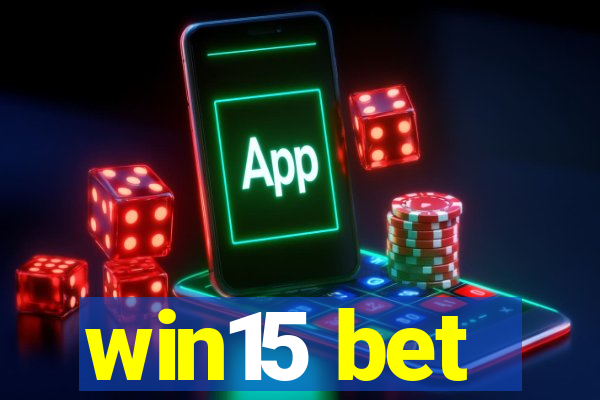 win15 bet