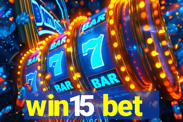 win15 bet