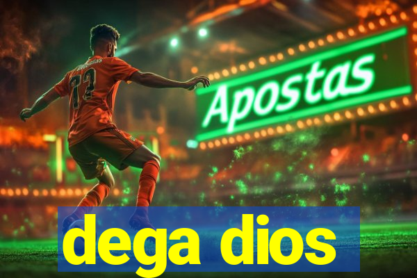 dega dios