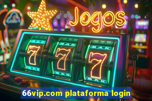 66vip.com plataforma login