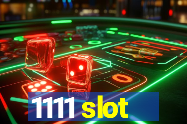 1111 slot