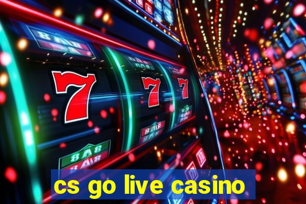 cs go live casino