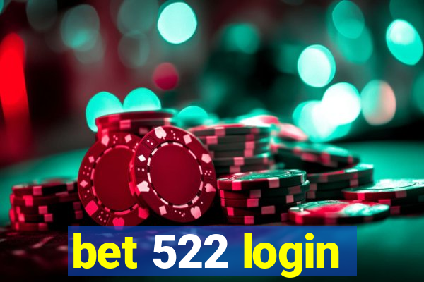 bet 522 login