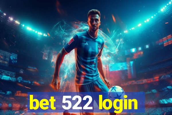 bet 522 login