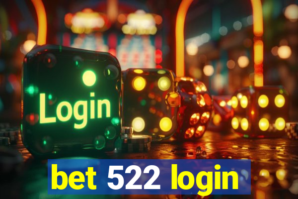 bet 522 login