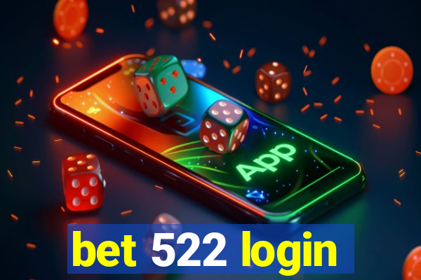 bet 522 login