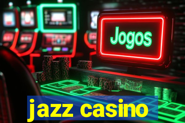 jazz casino