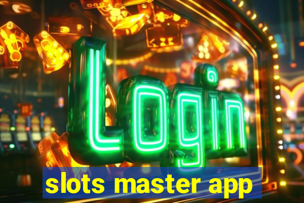 slots master app