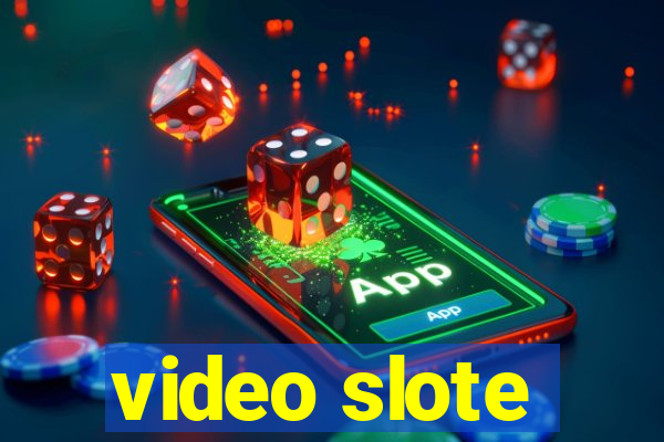 video slote