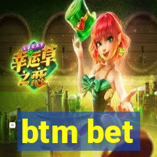 btm bet