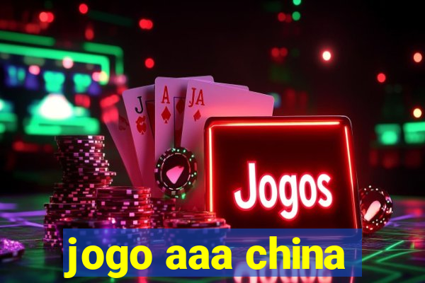 jogo aaa china