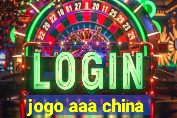 jogo aaa china