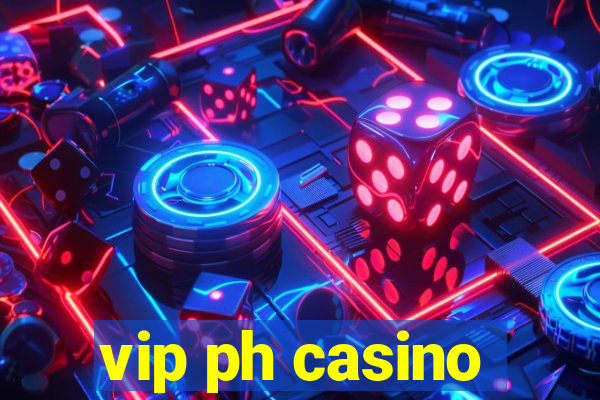 vip ph casino