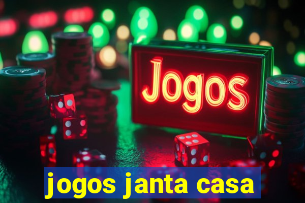 jogos janta casa