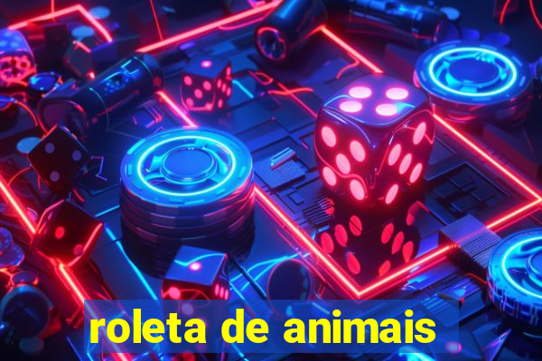 roleta de animais